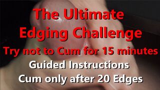 The Ultimate Edging Guide - Challenge Try not ot Cum for 15 minutes, uncut cock shoots load
